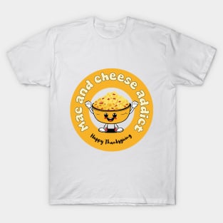 Mac and Cheese addict | Thanksgiving Food | Christmas food T-Shirt